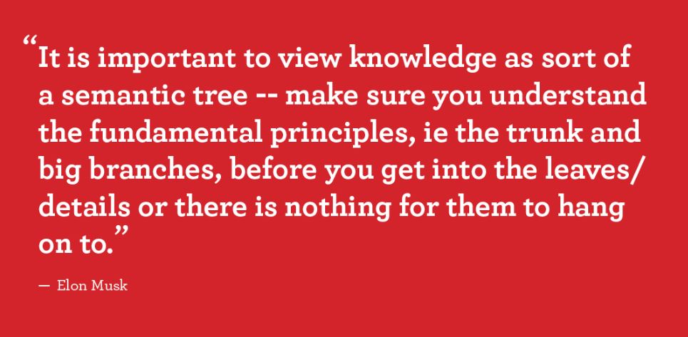 Musk quote: "It is important to view knowledge as a semantic tree."