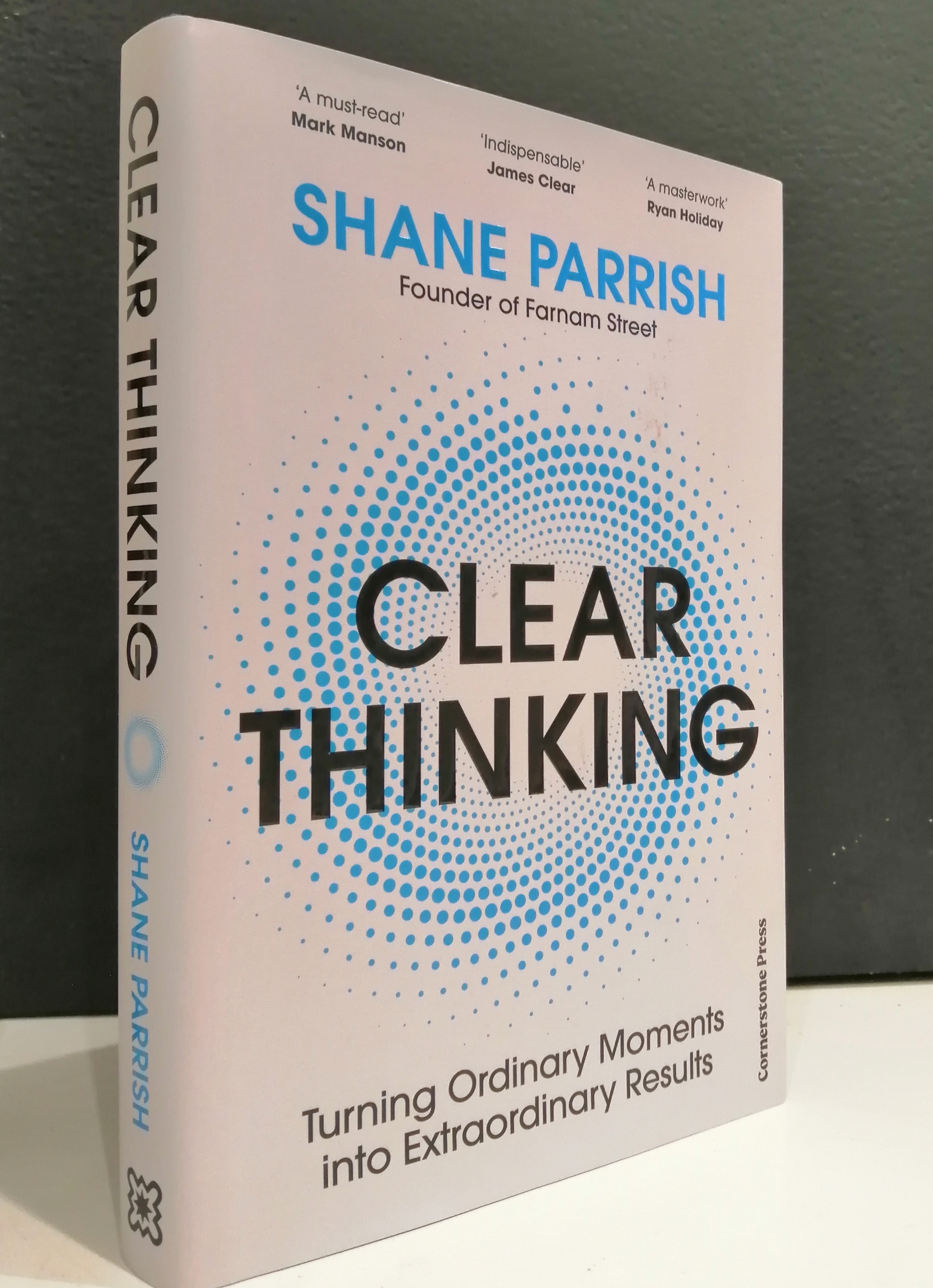 Clear Thinking- Turning Ordinary Moments Into Extraordinary Results. Graphic of the book.