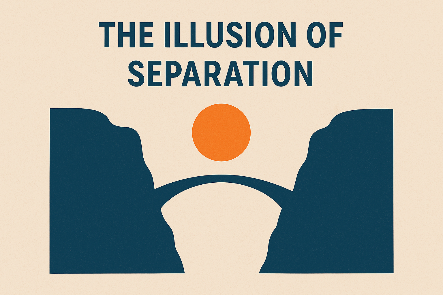 The Illusion Of Separation. Graphic