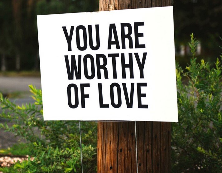 The Benefits Of Relating To Consciousness. Graphic saying "You Are Worthy Of Love"